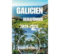 GALICIEN REISEFÜHRER 2024-2025