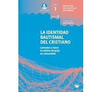 GALILEA. Módulo 3. La identidad bautismal del cristiano. Participante: Llamados a hacer el camino de Jesús en comunidad (Catequesis)