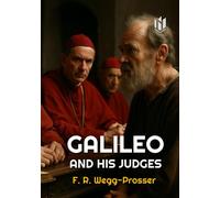 GALILEO AND HIS JUDGES (Annotated)