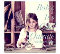 GALILEO GALILEI - Baby.It's Cold Outside