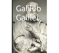 Galileo Galilei: Biografía Breve