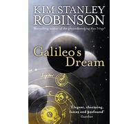 Galileo’s Dream: An Epic Historical Fiction Novel of Space and a New Scientific Breakthrough