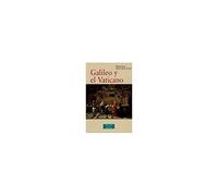 Galileo y el Vaticano: Historia de la Comisión Pontificia de Estudio del Caso Galileo (1981-1992) (ESTUDIOS Y ENSAYOS)