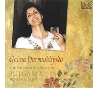 Galina Durmushliyska - The Enchanting Voice Of Bulgaria