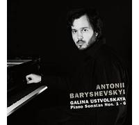 Galina Ustvolskaya : Sonates pour piano n° 1-6. Baryshevskyi.