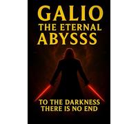 galio lll: the eternal abyss (THE CRONICLES OF DARKNESS)