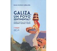 Galiza, um povo sentimental?: Género, política e cultura no imaginário nacional galego: 9 (Através de Nós)
