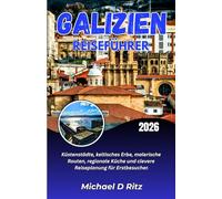 GALIZIEN-REISEFÜHRER 2026: Küstenstädte, keltisches Erbe, malerische Routen, regionale Küche und clevere Reiseplanung für Erstbesucher.