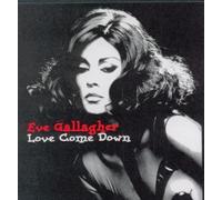 Gallagher, Eve - Love Come Down