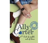Out of Sight, Out of Time: Book 5 (Gallagher Girls)