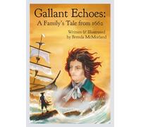 Gallant Echoes: A Family's Tale from 1662