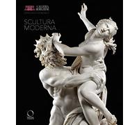 Galleria Borghese catalogo generale. Ediz. a colori. Scultura moderna (Vol. 1): I. Modern Sculpture