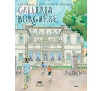 Galleria Borghese. Un'avventura al museo-A museum adventure. Ediz. bilingue (Guide artistiche)