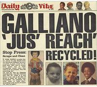 Galliano - JUS REACH RECYCLED CD UK TALKIN LOUD 1992