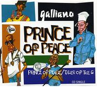 Galliano - Prince of peace
