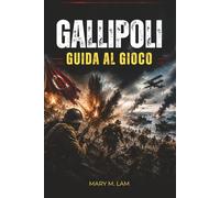 GALLIPOLI GUIDA AL GIOCO: Padroneggia il combattimento sul campo di battaglia, il coordinamento di squadre, le armi, gli obiettivi e le strategie di sopravvivenza per una guerra multiplayer intensa