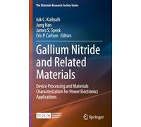 Gallium Nitride and Related Materials: Device Processing and Materials Characterization for Power Electronics Applications (The Materials Research Society Series)