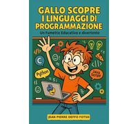 Gallo scopre i linguaggi di programmazione: un fumetto educativo e divertente