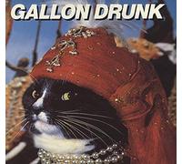 Gallon Drunk - The Last Gasp (Safty)