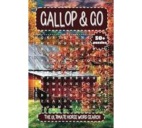 Gallop & Go The Ultimate Horse Word Search: A Fun and Challenging Word Search Puzzle Book for Horse Lovers of All Ages!