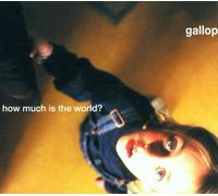 Gallop - How Much is The World [Import]
