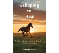 Galloping to Heal: The Mental and Emotional Benefits of Horseback Riding