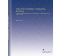 Galloupe's General Index to Engineering Periodicals .: Submitted to the Arbitration of the President of the United States, in Accordance With the Treaty of September 7, 1889.