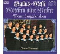 Gallus-messe (Galus-mass) Motetten Alter Meister (Motets By Early Composers) Wiener Sängerknaben