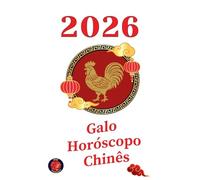 Galo Horóscopo Chinês 2026
