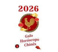 Galo Horóscopo Chinês 2026