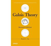 Galois Theory: 106 (Pure and Applied Mathematics: A Wiley Series of Texts, Monographs and Tracts)