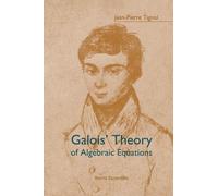 Galois' Theory Of Algebraic Equations