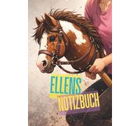 Galopp im Herzen - Ellens KHT Hobby Horsing Tagebuch: einfaches, liniertes Notizbuch für Training, Turniere & Steckenpferd-Abenteuer | Das perfekte Geschenk für Hobby Horser