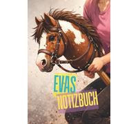 Galopp im Herzen - Evas KHT Hobby Horsing Tagebuch: einfaches, liniertes Notizbuch für Training, Turniere & Steckenpferd-Abenteuer | Das perfekte Geschenk für Hobby Horser