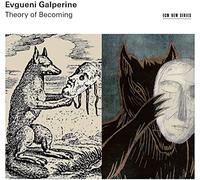 Galperine,Evgueni - Theory of Becoming