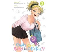 Gals Can’t Be Kind to Otaku?!, Vol. 2: Volume 2