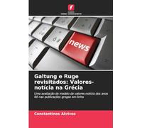 Galtung e Ruge revisitados: Valores-notícia na Grécia