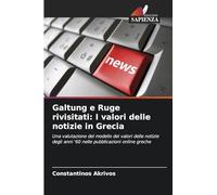 Galtung e Ruge rivisitati: I valori delle notizie in Grecia