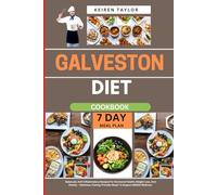 Galveston Diet Cookbook: Balanced, Anti-Inflammatory Recipes For Hormonal Health, Weight Loss, And Vitality - Delicious, Fasting-Friendly Meals To Support Midlife Wellness