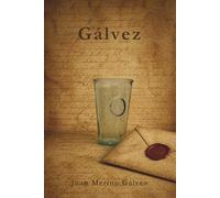 GÁLVEZ: Virreinato de Nueva España, siglo XVIII, novela histórica, robo de plata