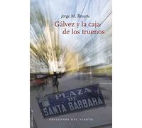 Gálvez y la caja de los truenos (Viento abierto)