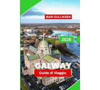 Galway Guida di viaggio 2026: Scopri il fascino della costa, la musica tradizionale, le strade storiche, la cucina locale e i consigli pratici per la tua vacanza in Irlanda.