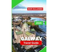 Galway Travel Guide 2026: Discover Coastal Charm, Traditional Music, Historic Streets, Local Cuisine, and Practical Tips for Your Ireland Getaway