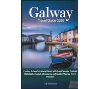 Galway Travel Guide 2026: Explore Ireland’s Cultural Heart with Local Secrets, Festival Highlights, Coastal Adventures, and Insider Tips for Every Traveler