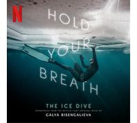 Galya Bisengalieva - Hold Your Breath: The Ice Dive [Vinilo]