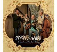 Galyean, Mickey & Cullen'S Bridge – Songs From The Blue Ridge