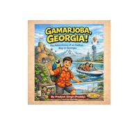 Gamarjoba Georgia!: The Adventures of an Indian Boy in Georgia
