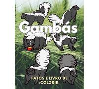 Gambás: Factos e Livro de Colorir: Livro de Atividades para Crianças dos 2 aos 16 anos