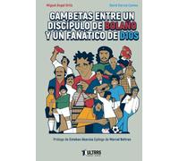 Gambetas entre un discípulo de Bolaño y un fanático de D10S