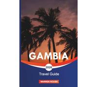 GAMBIA Travel Guide 2026: Exploring Golden Beaches, Atlantic Coastlines, and River Adventures